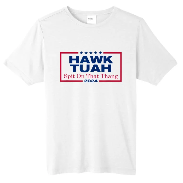 Viral Election Parody Hawk Tush Spit On That Thang 2024 Meme Gift ChromaSoft Performance T-Shirt