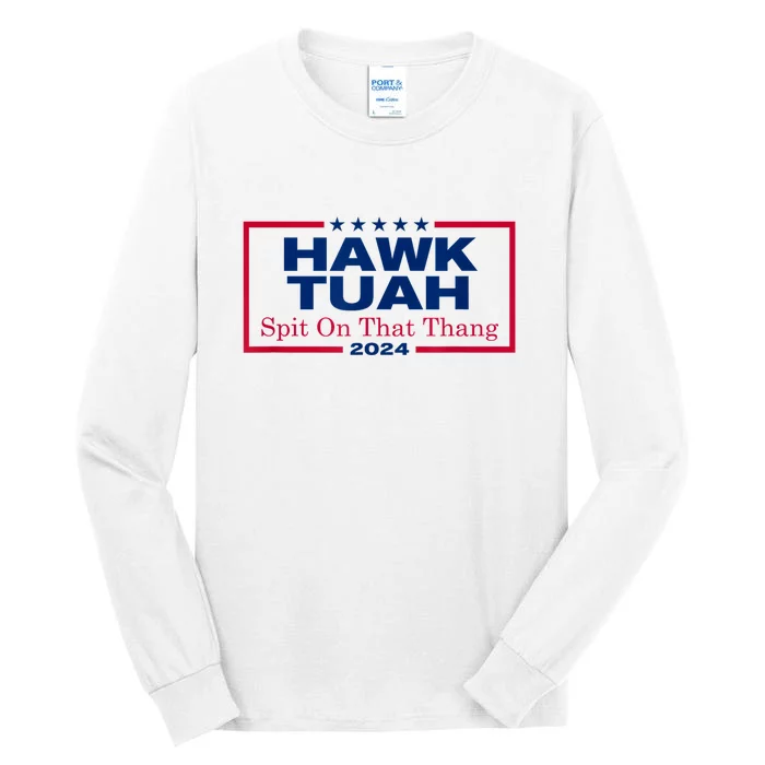 Viral Election Parody Hawk Tush Spit On That Thang 2024 Meme Gift Tall Long Sleeve T-Shirt