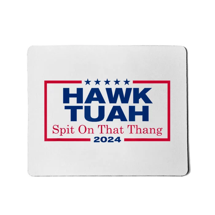 Viral Election Parody Hawk Tush Spit On That Thang 2024 Meme Gift Mousepad