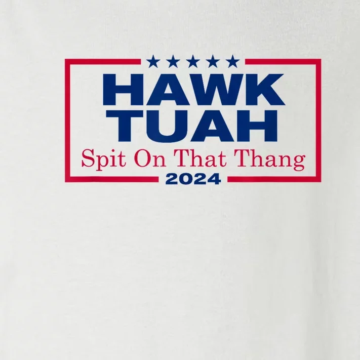 Viral Election Parody Hawk Tush Spit On That Thang 2024 Meme Gift Toddler Long Sleeve Shirt