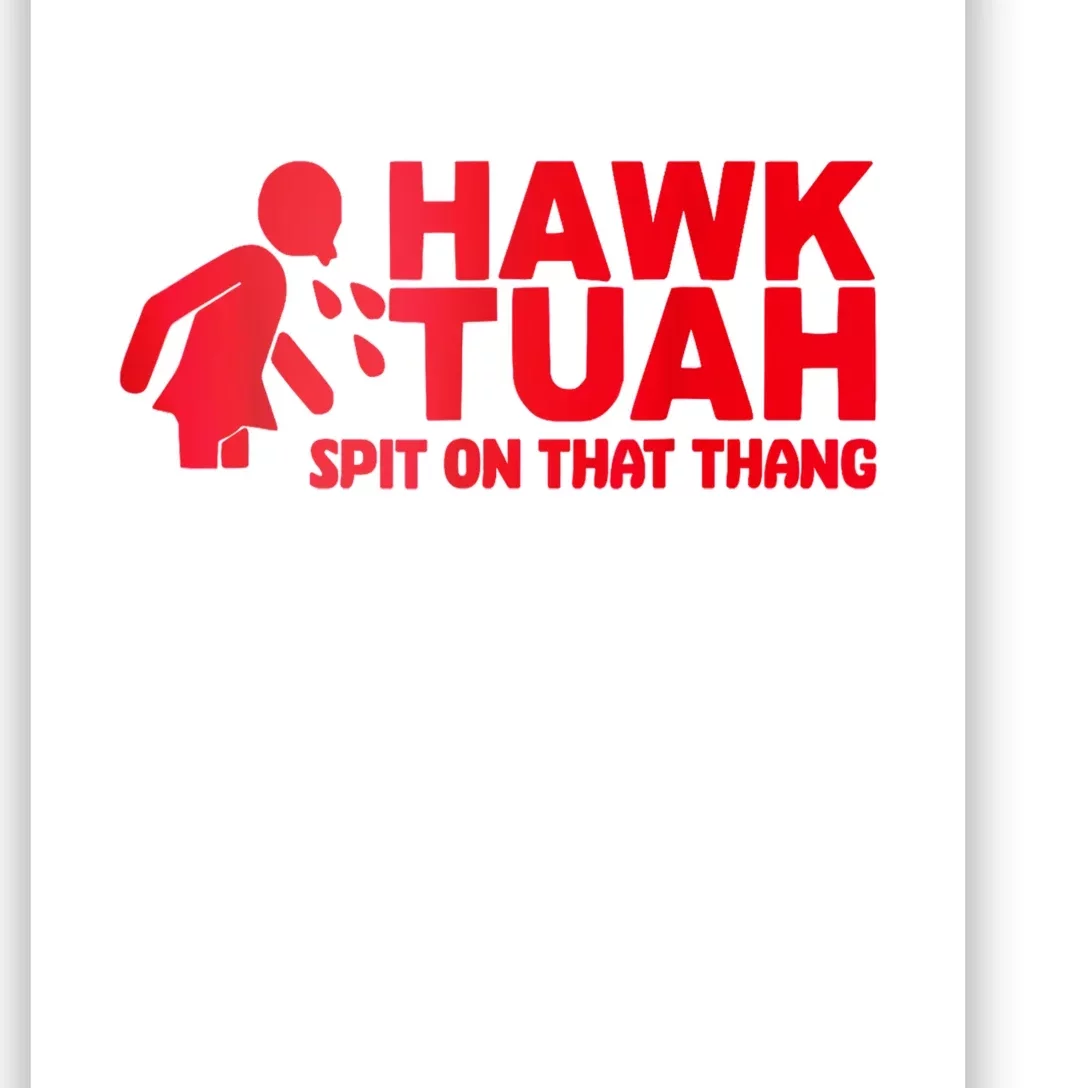 Viral Election Parody Hawk Tush Spit On That Thang Gift Poster