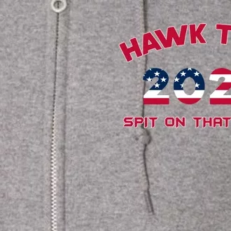 Viral Election Parody Hawk Tush Spit On That Thang Full Zip Hoodie