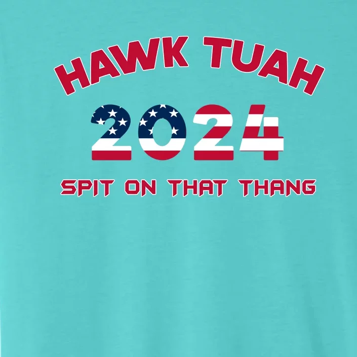 Viral Election Parody Hawk Tush Spit On That Thang ChromaSoft Performance T-Shirt