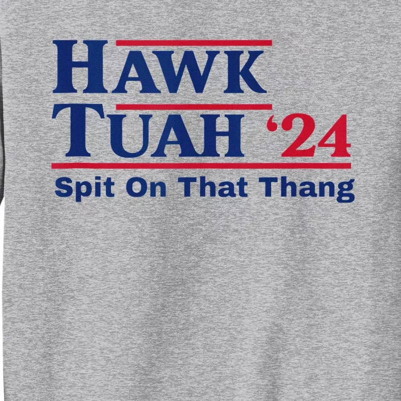 Viral Election Parody Hawk Tush Tank Top Tall Sweatshirt