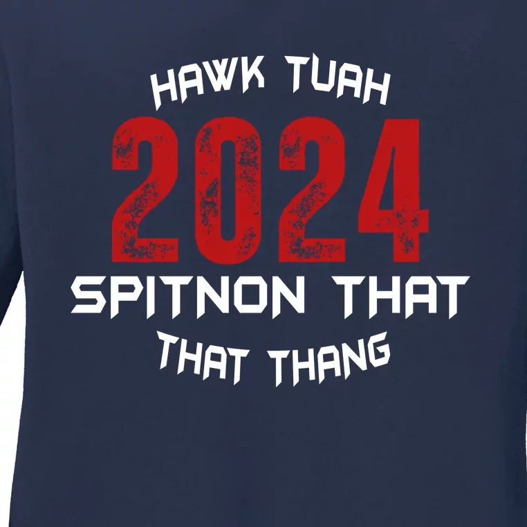 Viral Election Parody 2024 Hawk Tush Spit On That Thang Ladies Long Sleeve Shirt