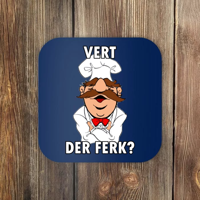 Vert Der Ferk? Chef Coaster