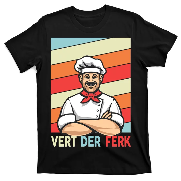 Vert Der Ferk Retro Poster Chef T-Shirt