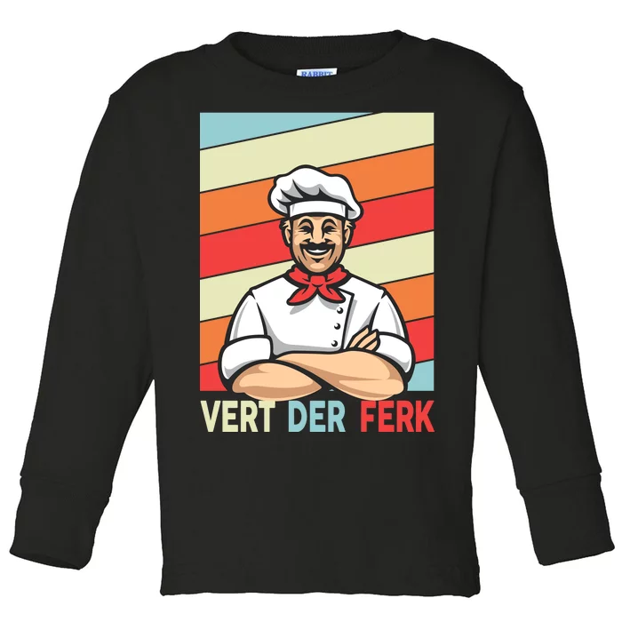 Vert Der Ferk Retro Poster Chef Toddler Long Sleeve Shirt