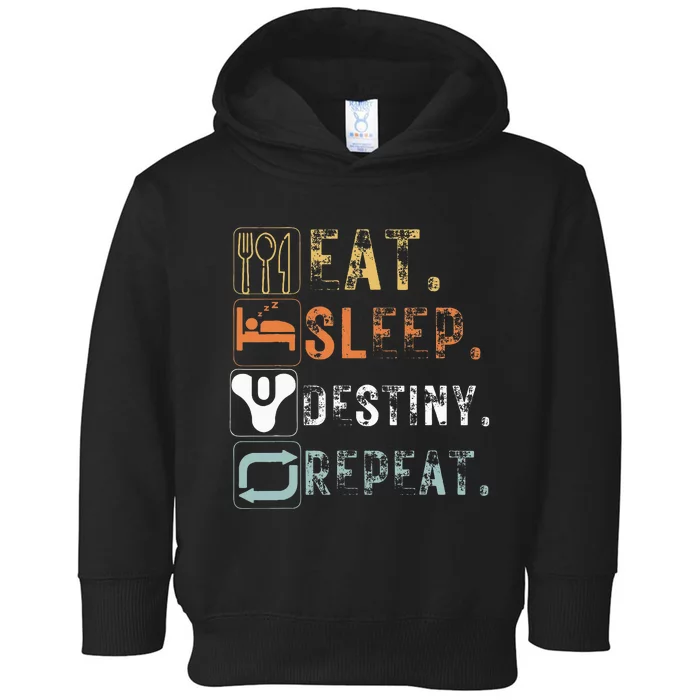 Vintage Eat Sleep Destiny Repeat Funny Eat Sleep Destiny Toddler Hoodie