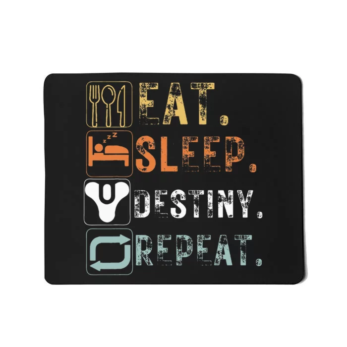 Vintage Eat Sleep Destiny Repeat Funny Eat Sleep Destiny Mousepad