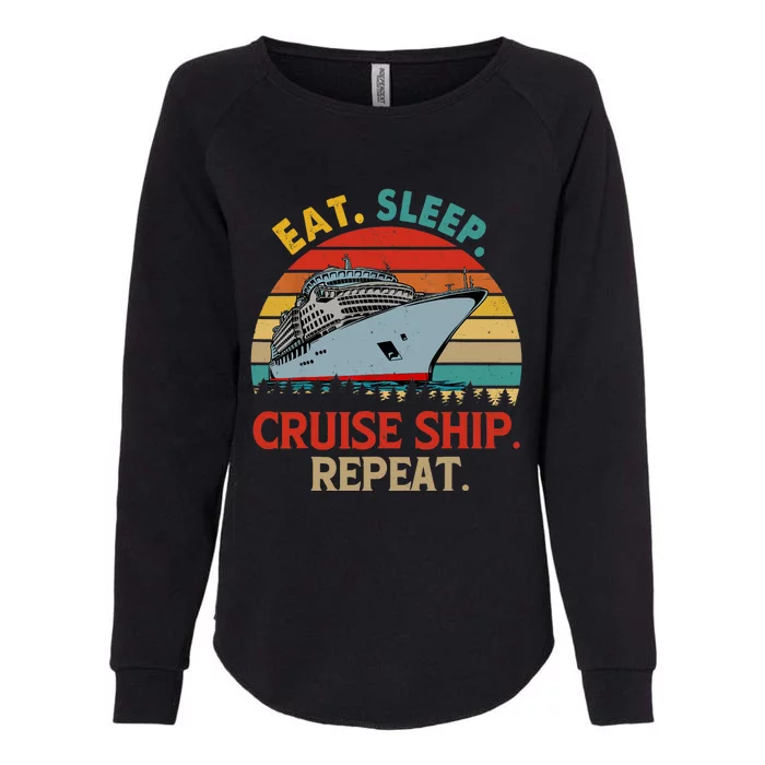 Vintage Eat Sleep Cruise Ship Repeat Funny Cruise Ship Lover Womens California Wash Sweatshirt