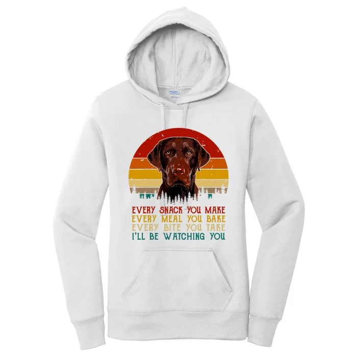 Vintage Every Snack You Make Dog Chocolate Lab Women's Pullover Hoodie