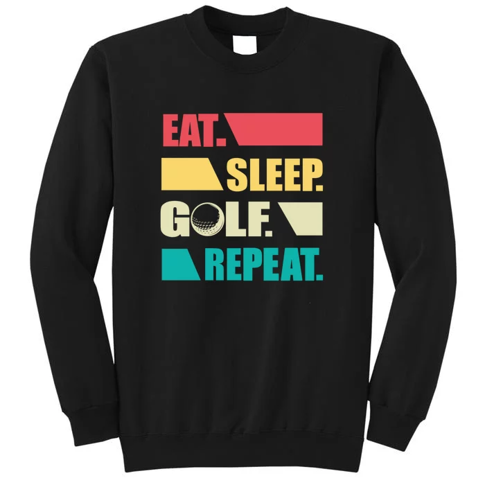 Vintage Eat Sleep Golf Repeat Gift For Father's Day Tall Sweatshirt