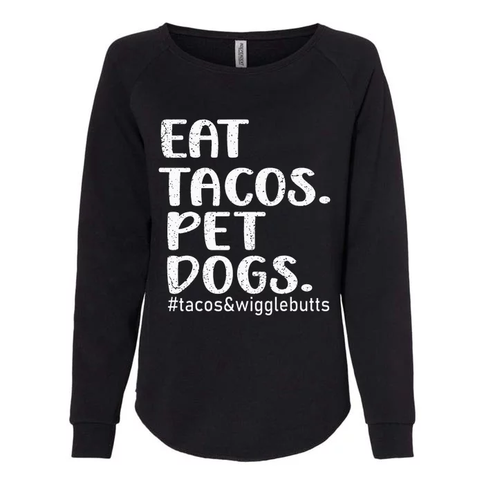 Vintage Eat Tacos Pet Dogs Tacos Womens California Wash Sweatshirt