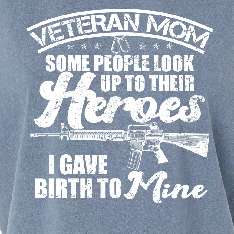 Veteran Mom Gave Birth To My Hero Garment-Dyed Women's Muscle Tee