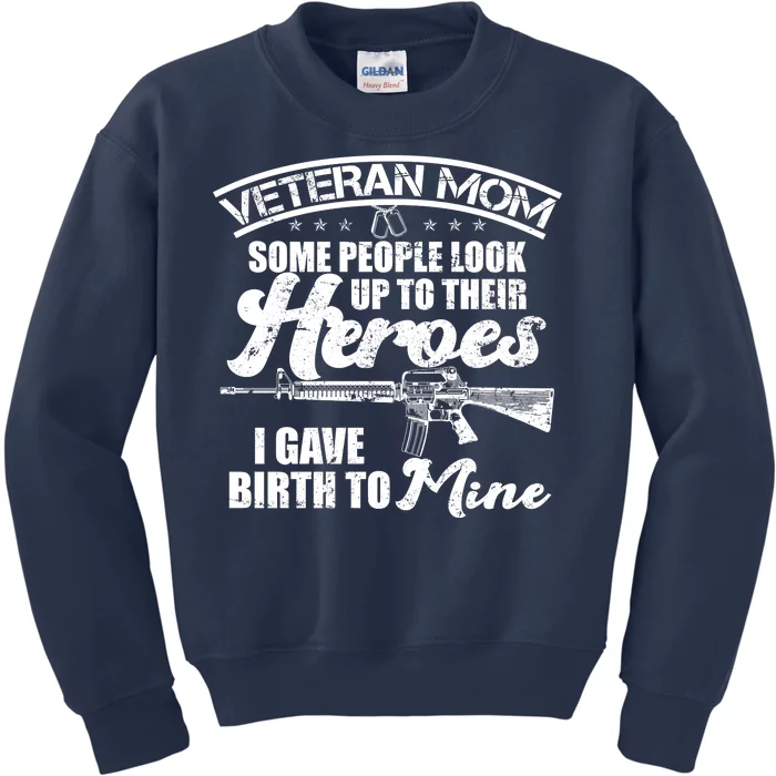 Veteran Mom Gave Birth To My Hero Kids Sweatshirt