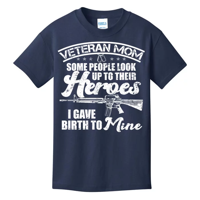 Veteran Mom Gave Birth To My Hero Kids T-Shirt