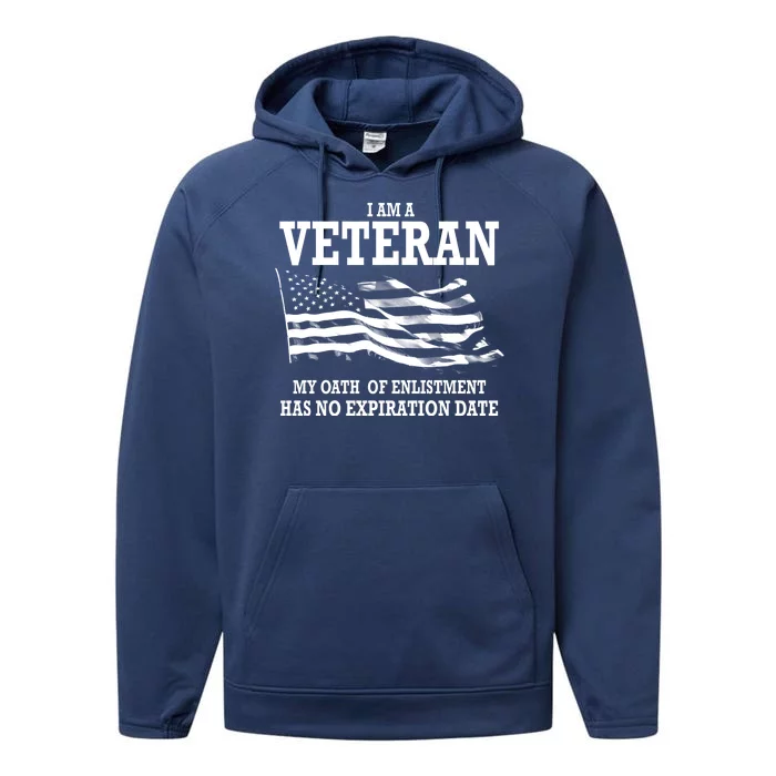 Veteran My Oath Of Enlistment Has No Expiration Date Performance Fleece Hoodie