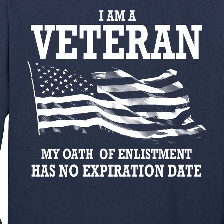 Veteran My Oath Of Enlistment Has No Expiration Date Tall Long Sleeve T-Shirt