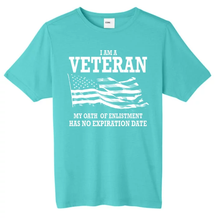 Veteran My Oath Of Enlistment Has No Expiration Date ChromaSoft Performance T-Shirt