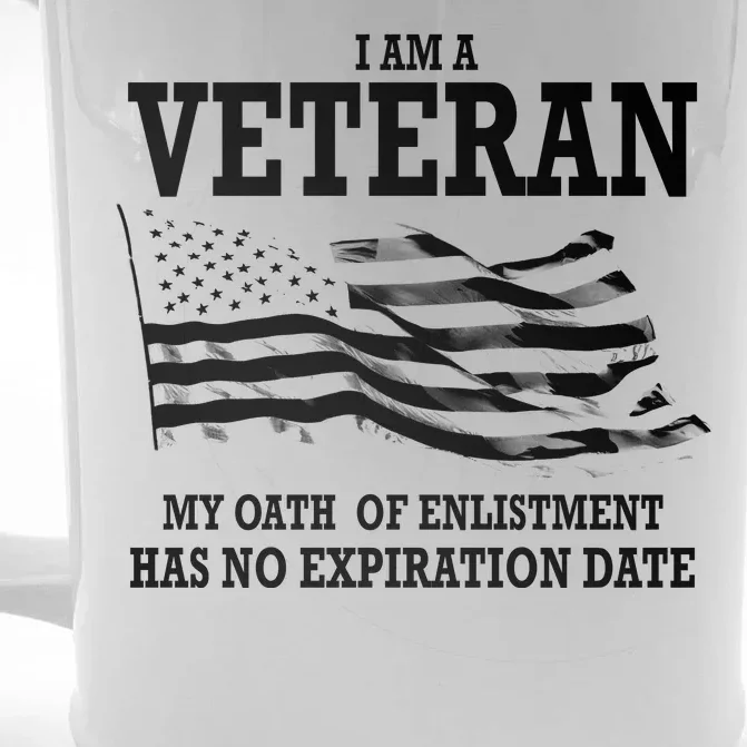 Veteran My Oath Of Enlistment Has No Expiration Date Front & Back Beer Stein