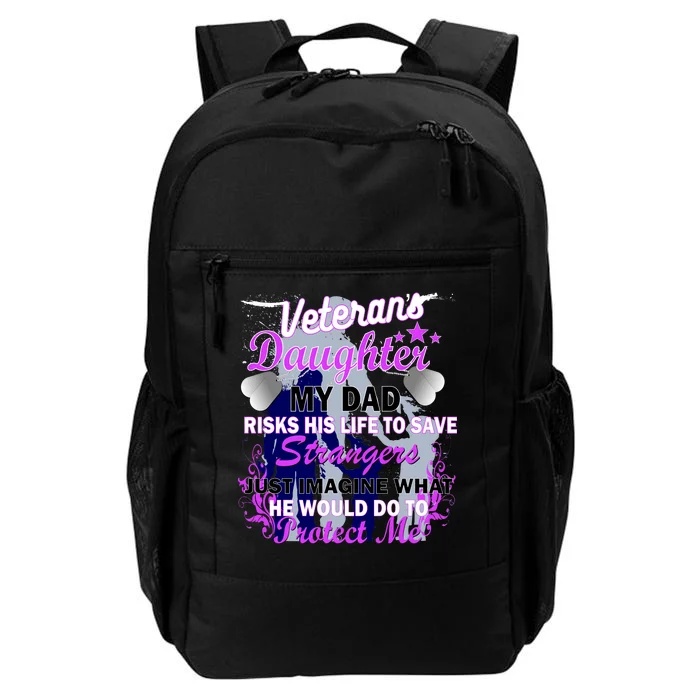 Veteran's Daughter My Dad Risks His Life Protect Me Daily Commute Backpack