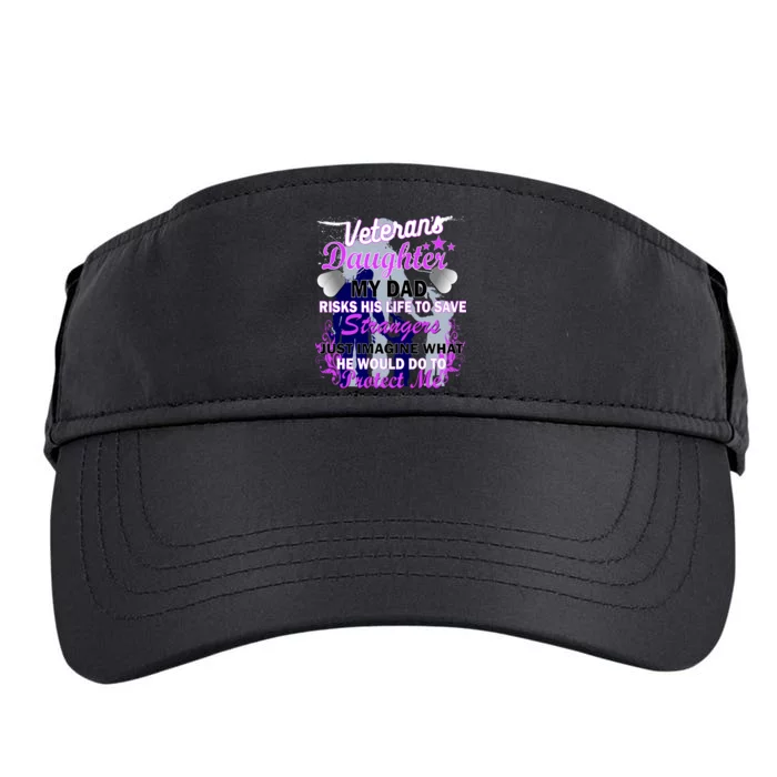 Veteran's Daughter My Dad Risks His Life Protect Me Adult Drive Performance Visor