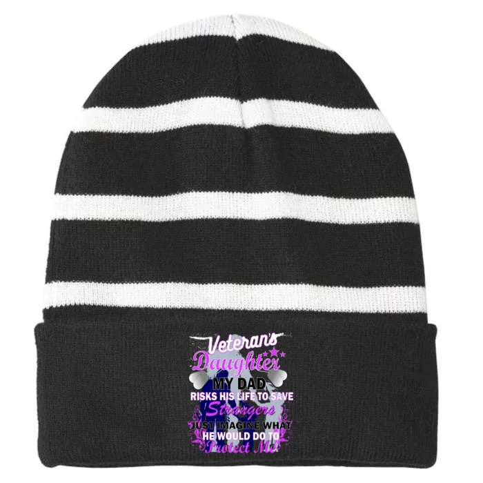 Veteran's Daughter My Dad Risks His Life Protect Me Striped Beanie with Solid Band