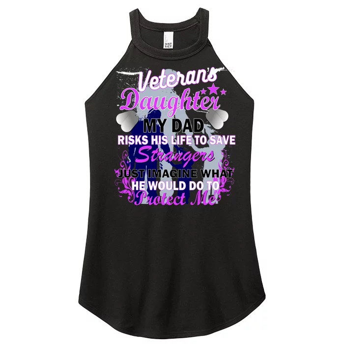 Veteran's Daughter My Dad Risks His Life Protect Me Women’s Perfect Tri Rocker Tank