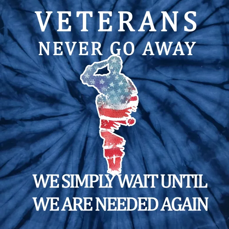 Veterans Never Go Away Tie-Dye T-Shirt