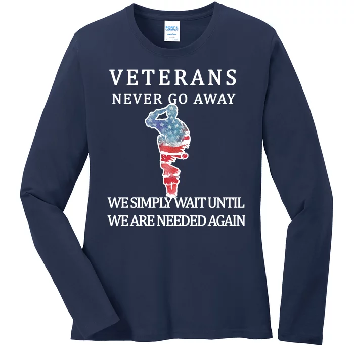 Veterans Never Go Away Ladies Long Sleeve Shirt