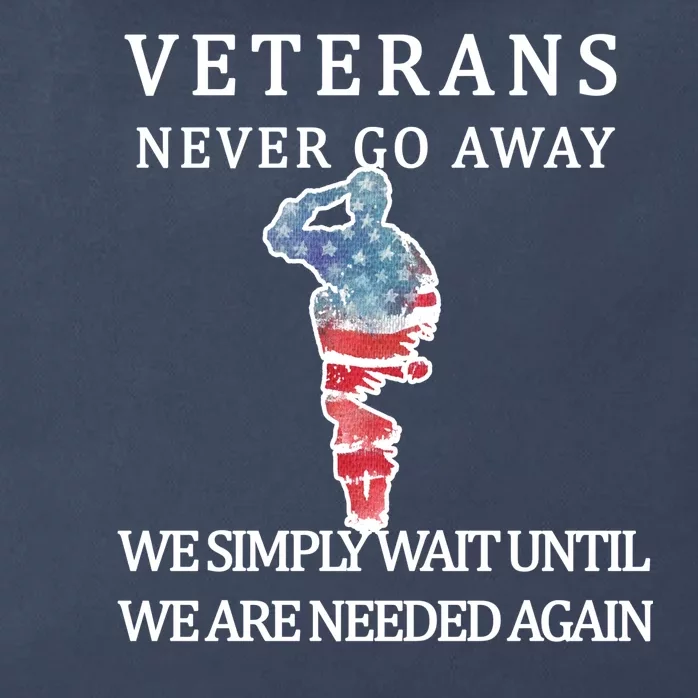 Veterans Never Go Away Zip Tote Bag