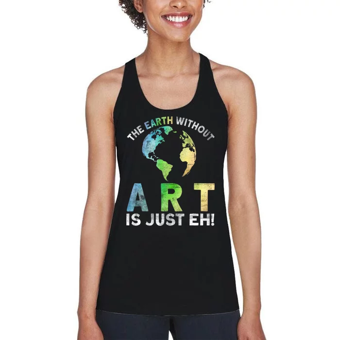 Vintage Earth Without Art Is Just Eh Planet Art Earth Day Women's Racerback Tank