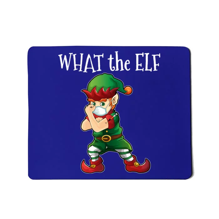 Vaccinated Elf What The Elf Gift Mousepad