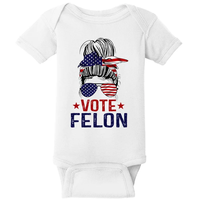 Vote Felon 2024 President Trump 45 47 Vote For The Felon Baby Bodysuit