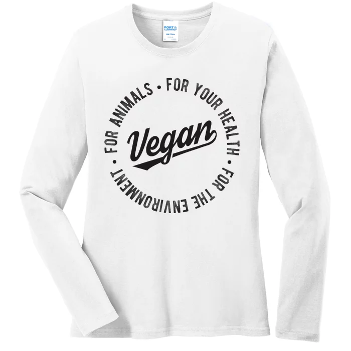 Vegann For Animals For Heal For The Environment Ladies Long Sleeve Shirt