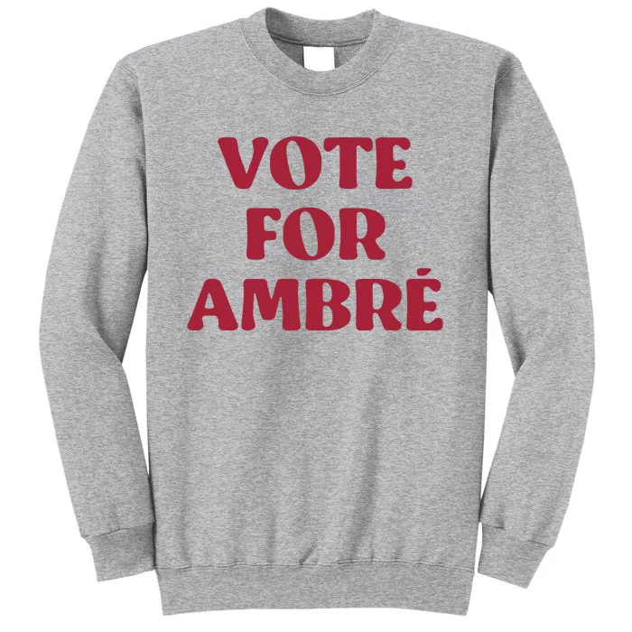 Vote For Ambre Tall Sweatshirt