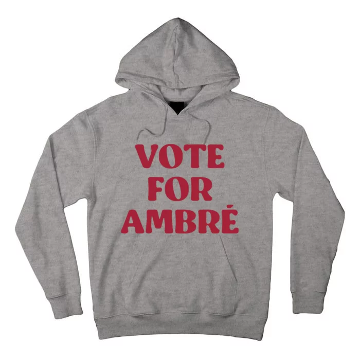 Vote For Ambre Tall Hoodie