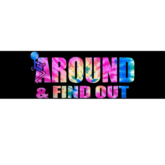 Vintaeg F Around And Find Out Tie Dye Lover Gift Tee Bumper Sticker