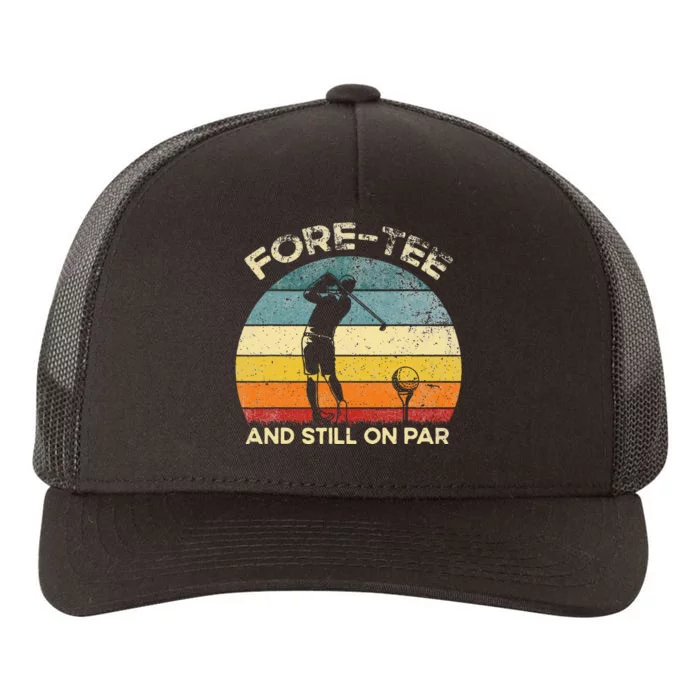 Vintgae Fore And Still On Par 40th Bday Party Golfer Yupoong Adult 5-Panel Trucker Hat