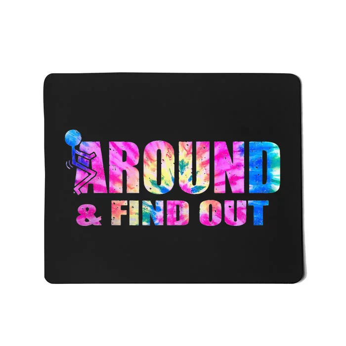 Vintaeg F Around And Find Out Tie Dye Lover Gift Mousepad