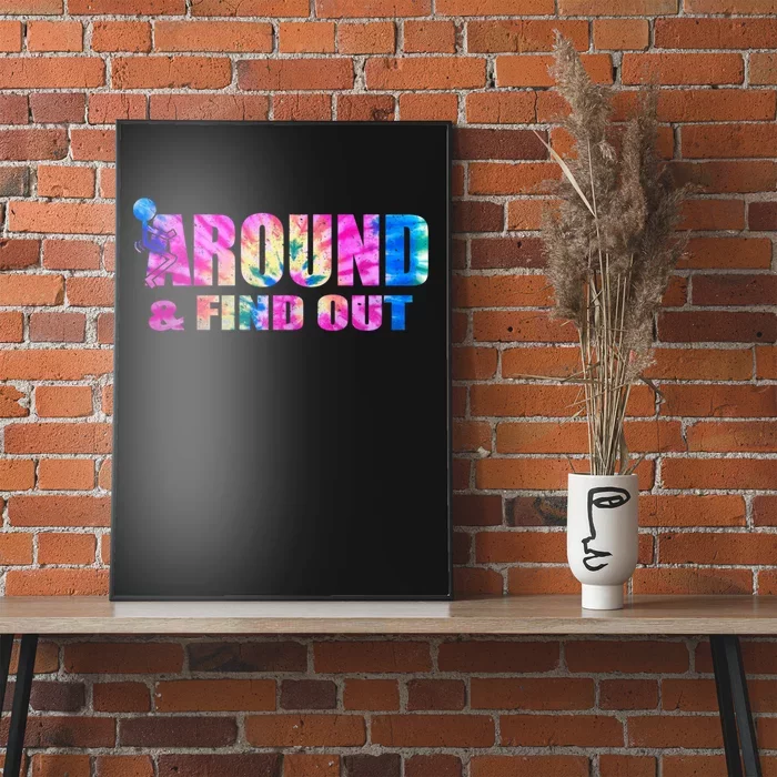 Vintaeg F Around And Find Out Tie Dye Lover Gift Poster