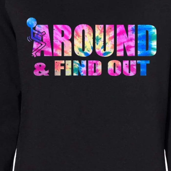 Vintaeg F Around And Find Out Tie Dye Lover Gift Womens California Wash Sweatshirt