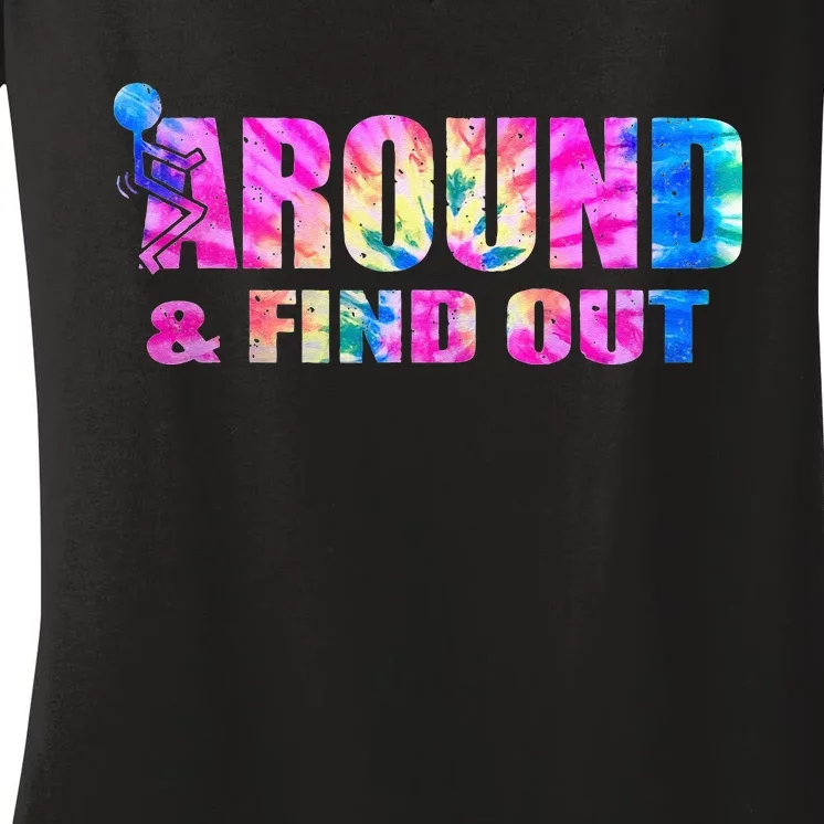 Vintaeg F Around And Find Out Tie Dye Lover Gift Women's V-Neck T-Shirt