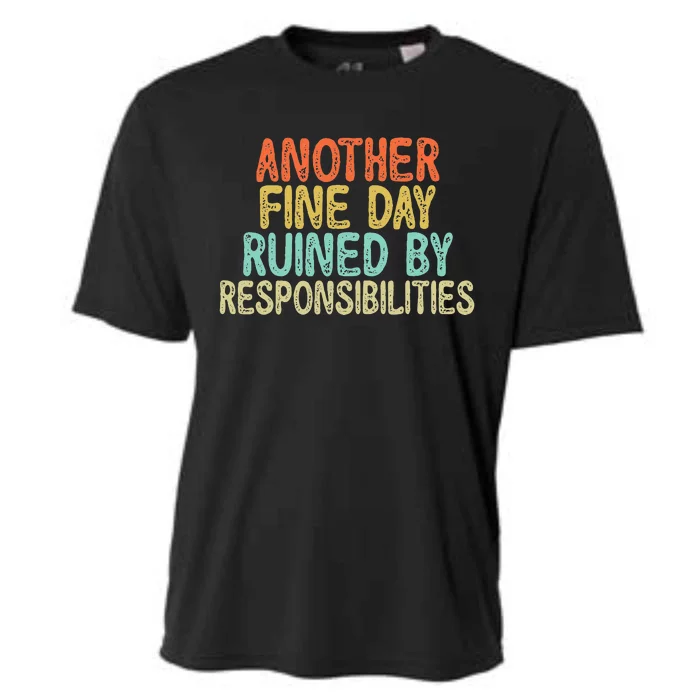 Vintage Funny Another fine day ruined by responsibilities Cooling Performance Crew T-Shirt