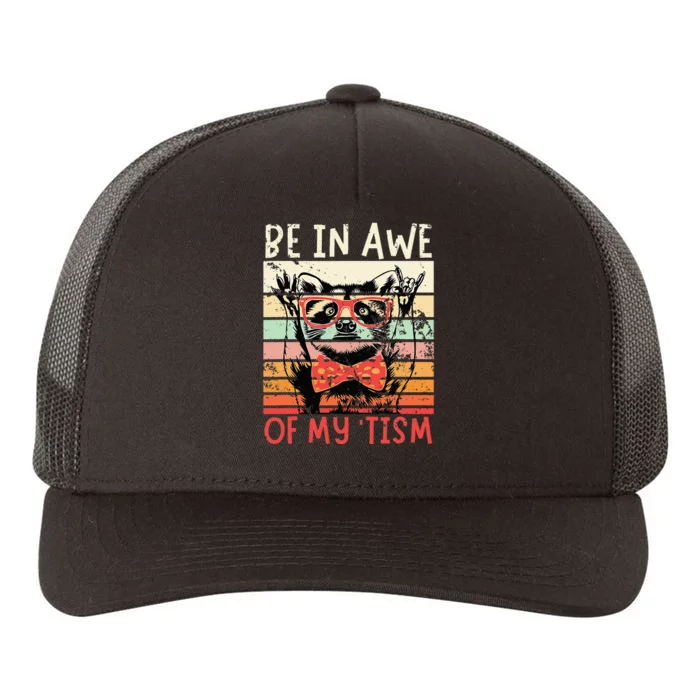 Vintage Funny Autism Be In Awe Of My Tism Adult Awe Tism Yupoong Adult 5-Panel Trucker Hat