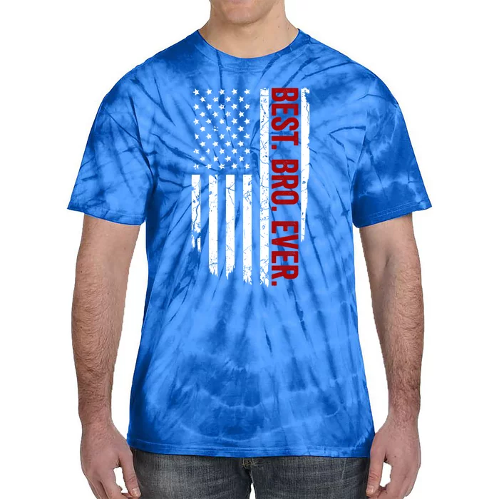 Vintage Funny American Flag Best Bro Ever Meaningful Gift Tie-Dye T-Shirt