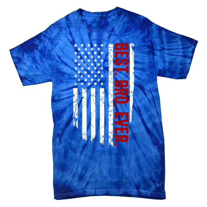 Vintage Funny American Flag Best Bro Ever Meaningful Gift Tie-Dye T-Shirt