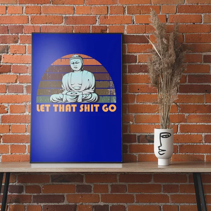 Vintage Funny Buddha Let That Shit Go Spiritual Yoga Buddah Gift Poster