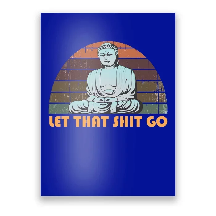 Vintage Funny Buddha Let That Shit Go Spiritual Yoga Buddah Gift Poster